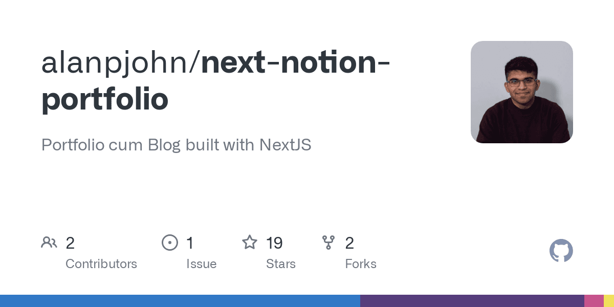 GitHub - alanpjohn/next-notion-portfolio: Portfolio cum Blog built with NextJS using Notion as a CMS